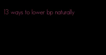 13 ways to lower bp naturally