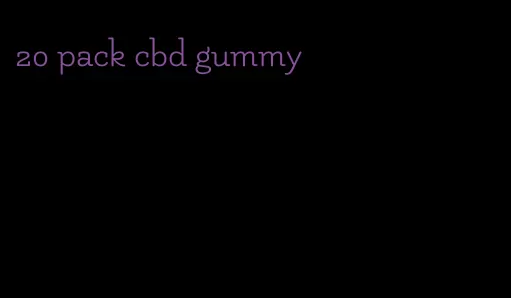 20 pack cbd gummy