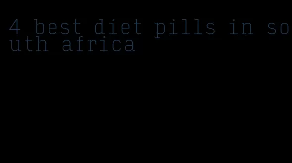 4 best diet pills in south africa