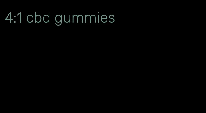 4:1 cbd gummies