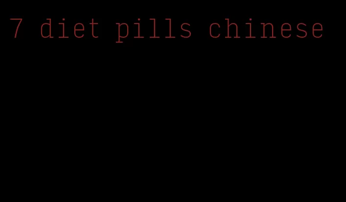 7 diet pills chinese