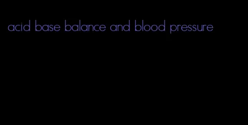 acid base balance and blood pressure