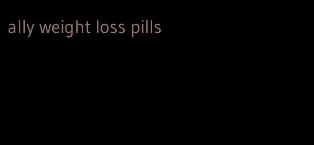 ally weight loss pills