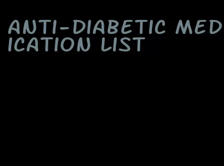 anti-diabetic medication list
