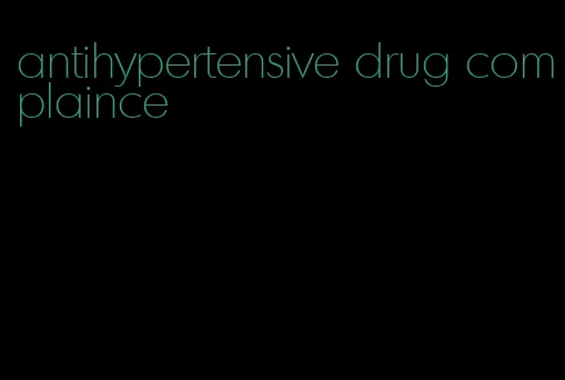 antihypertensive drug complaince