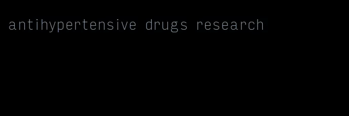 antihypertensive drugs research