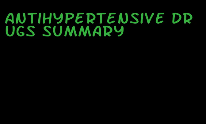 antihypertensive drugs summary