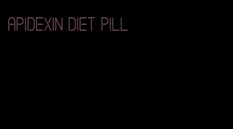 apidexin diet pill