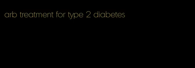 arb treatment for type 2 diabetes