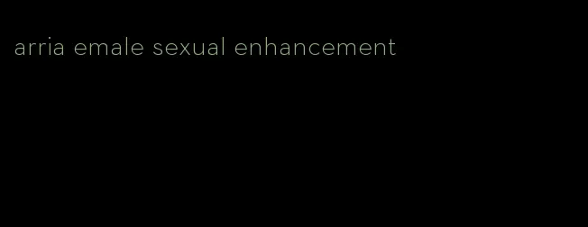 arria emale sexual enhancement