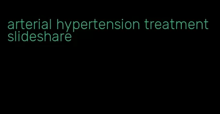 arterial hypertension treatment slideshare