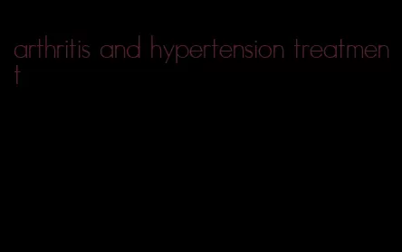 arthritis and hypertension treatment