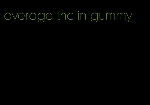 average thc in gummy