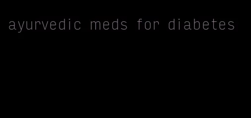 ayurvedic meds for diabetes