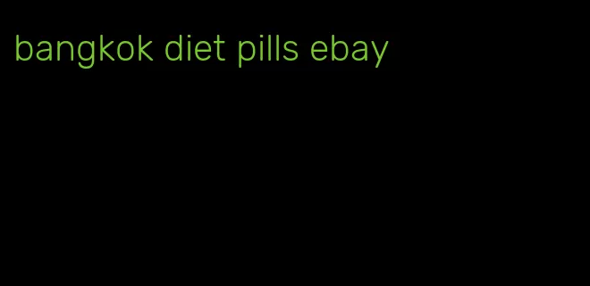 bangkok diet pills ebay