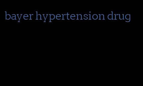 bayer hypertension drug