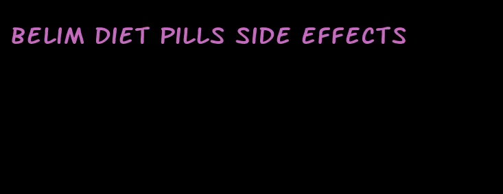 belim diet pills side effects