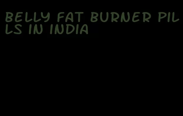 belly fat burner pills in india
