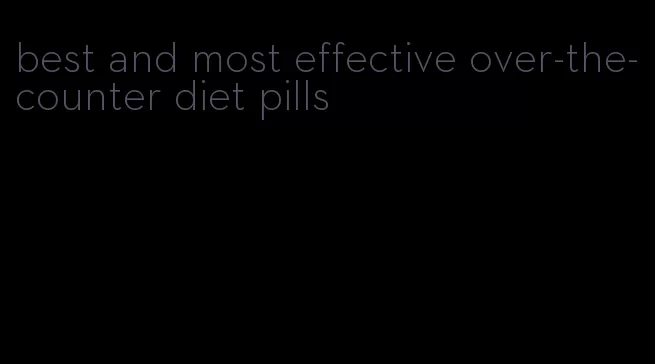 best and most effective over-the-counter diet pills