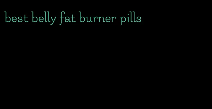 best belly fat burner pills