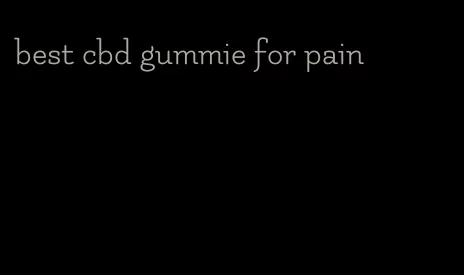 best cbd gummie for pain