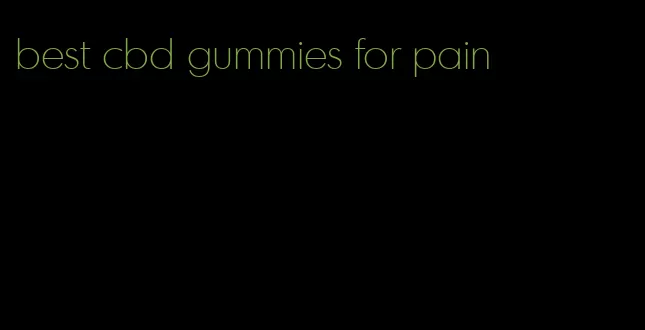 best cbd gummies for pain