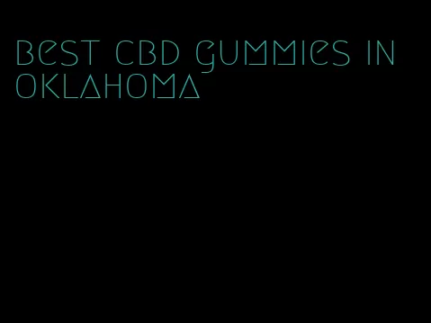 best cbd gummies in oklahoma