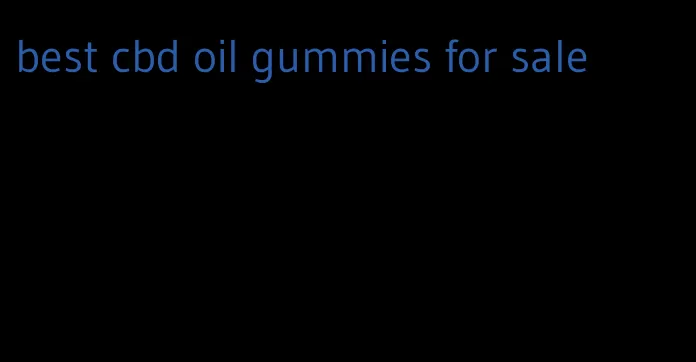 best cbd oil gummies for sale