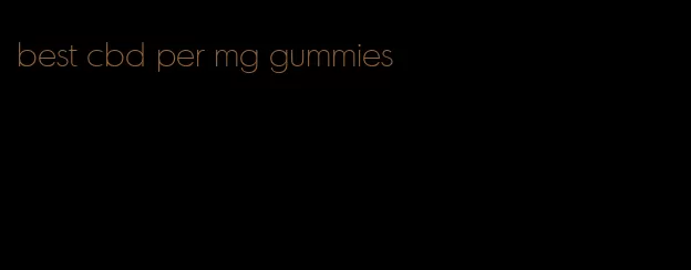 best cbd per mg gummies