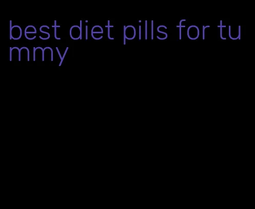 best diet pills for tummy