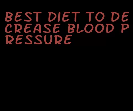 best diet to decrease blood pressure