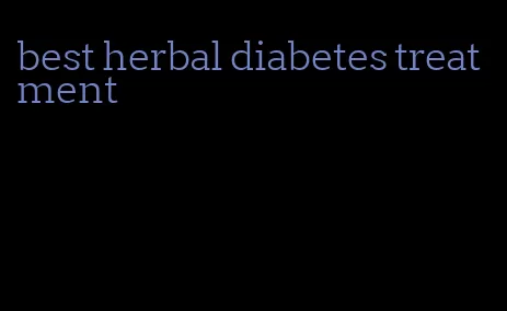 best herbal diabetes treatment