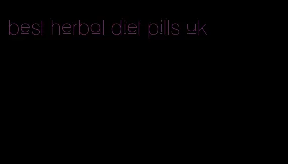 best herbal diet pills uk