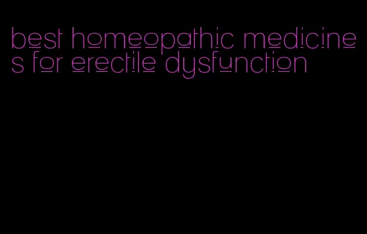 best homeopathic medicines for erectile dysfunction