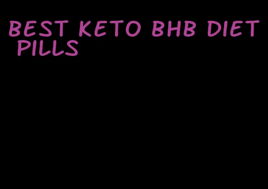 best keto bhb diet pills