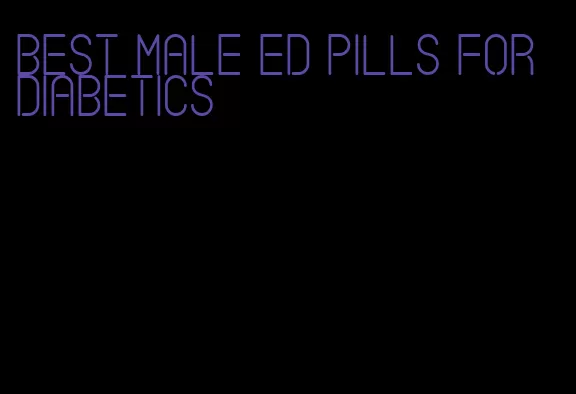 best male ed pills for diabetics