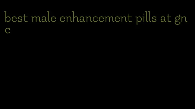 best male enhancement pills at gnc
