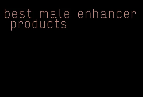 best male enhancer products