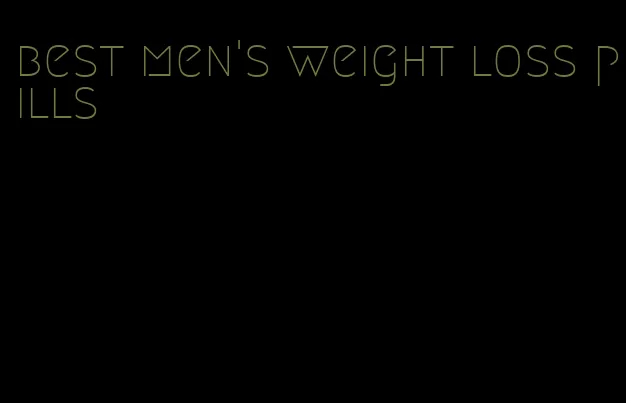 best men's weight loss pills