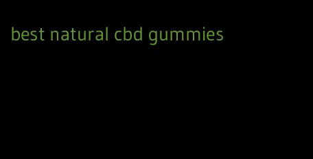 best natural cbd gummies