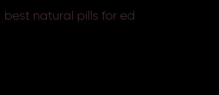 best natural pills for ed