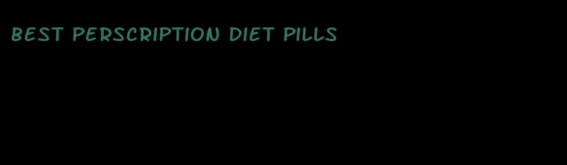 best perscription diet pills