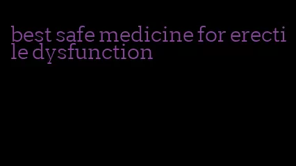 best safe medicine for erectile dysfunction
