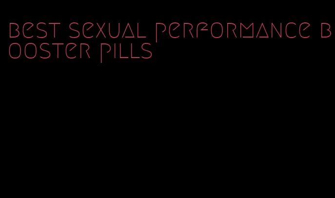 best sexual performance booster pills