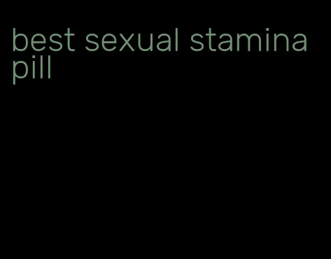 best sexual stamina pill