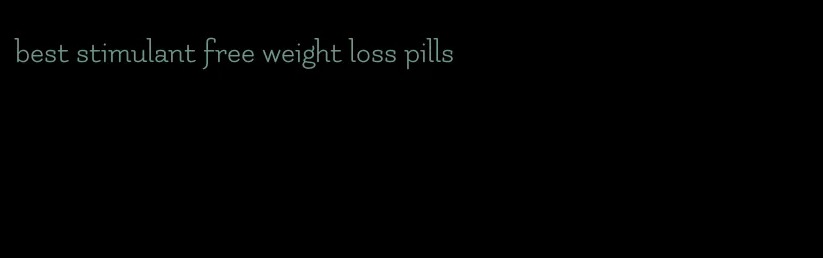 best stimulant free weight loss pills