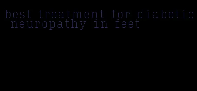 best treatment for diabetic neuropathy in feet