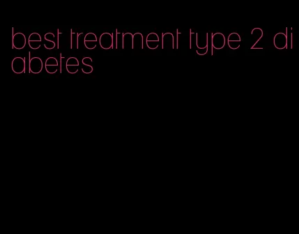 best treatment type 2 diabetes