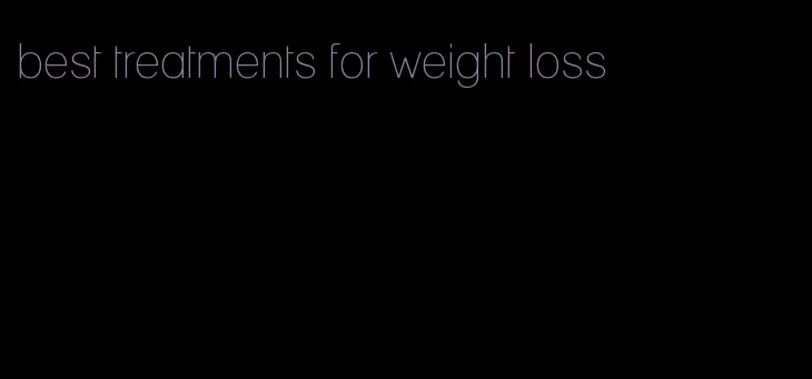 best treatments for weight loss