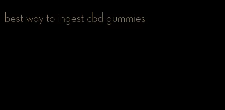 best way to ingest cbd gummies